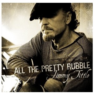 Jimmy Tittle CD-All The Pretty Rubble