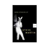Steve Martin Book- Born Standing Up